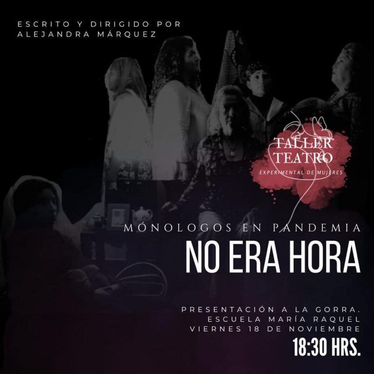 Obra, Monólogos en Pandemia: NO ERA HORA.